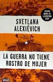 Portada de La Guerra No Tiene Rostro de Mujer (War's Unwomanly Face)