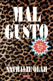 Portada de Mal gusto: La pol&iacute;tica de lo feo