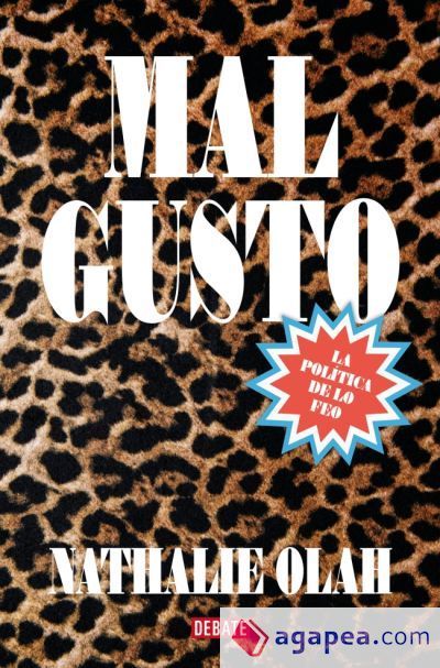 Mal gusto: La pol&iacute;tica de lo feo