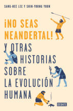 Portada de No seas neandertal (Ebook)