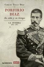 Portada de Porfirio Díaz. Su vida y su tiempo I (Ebook)