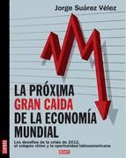 Portada de Próxima gran caída de la economía mundial (Ebook)