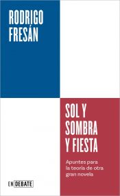 Portada de Sol y sombra y fiesta (Serie ENDEBATE)