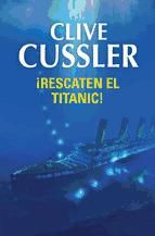 Portada de ¡Rescaten el Titanic! (Dirk Pitt 3) (Ebook)