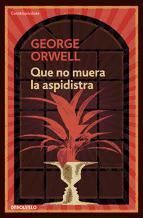 Portada de Que no muera el aspidistra (edici&oacute;n definitiva avalada por The Orwell Estate) (Ebook)