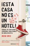 ¡esta Casa No Es Un Hotel!