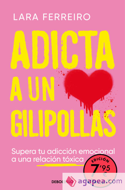 Adicta a un gilipollas (Campaña edición limitada)