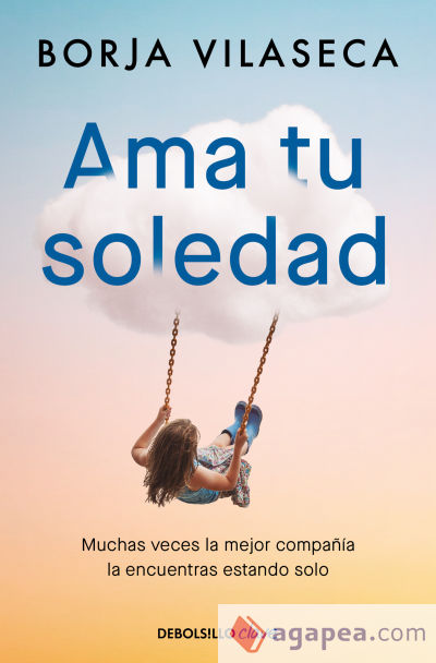 Ama tu soledad. Muchas veces la mejor compañía la encuentras estando solo