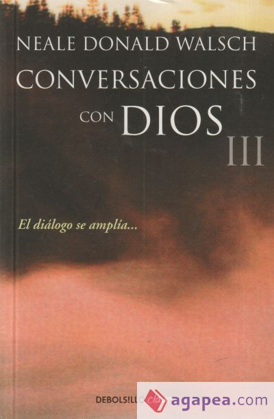 CONVERSACIONES CON DIOS III