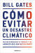 Portada de Cómo evitar un desastre climático, de Bill Gates