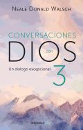 Portada de Conversaciones Con Dios 3: El Dialogo Excepcional/Conversations with God, Book 3: The Exceptional Dialog: El Dialogo Excepcional