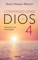 Portada de Conversaciones Con Dios 4: El Despertar a la Humanidad / Conversations with God: Awaken the Species