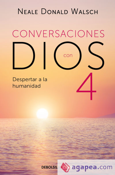 Conversaciones con Dios IV