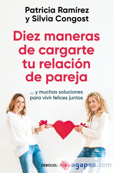 Diez maneras de cargarte tu relación de pareja