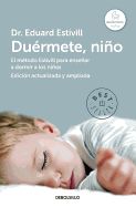 Portada de Duermete, Nino (Edicion Actualizada y Ampliada)El Metodo Estivill Para Ensenar a Dormir a Los Ninos (5 Days to a Perfect Night's Sleep for Your Child: