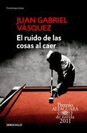 Portada de El Ruido de Las Cosas Al Caer (the Sound of Things Falling)