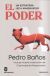 Portada de El poder. Un estratega lee a Maquiavelo, de Pedro Ba&ntilde;os Bajo