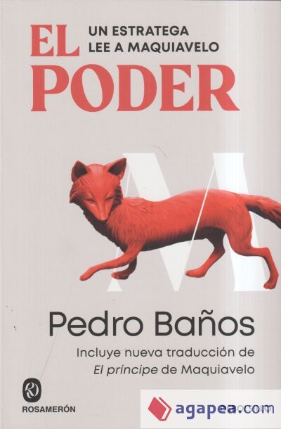 El poder. Un estratega lee a Maquiavelo El poder. Un estratega lee a Maquiavelo