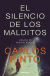 Portada de El silencio de los malditos, de Carlos Pinto