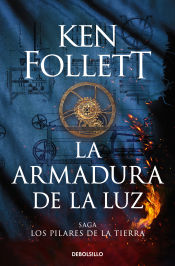 Portada de La armadura de la luz (Saga Los pilares de la Tierra 4)