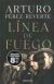 Portada de L&iacute;nea de fuego (edici&oacute;n Black Friday), de Arturo P&eacute;rez-Reverte