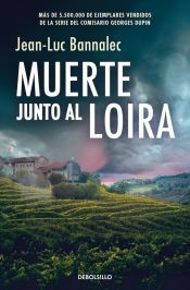 Portada de Muerte junto al Loira (Comisario Dupin 12)