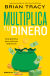 Portada de Multiplica tu dinero, de Brian Tracy