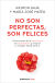 Portada de No son perfectas, son felices, de Raimon Gaja