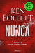 Portada de Nunca (Edición limitada), de Ken Follett