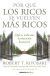 Portada de Por qu&eacute; los ricos se vuelven m&aacute;s ricos, de Robert T. Kiyosaki