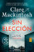 Portada de Sin elección, de Clare Mackintosh