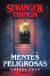 Portada de Stranger Things: Mentes peligrosas, de Gwenda Bond