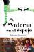 Portada de Valeria en el espejo (Saga Valeria 2), de El&iacute;sabet Benavent