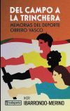 DEL CAMPO A LA TRINCHERA - MEMORIAS DEL DEPORTE OBRERO VASCO