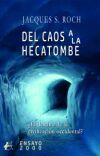 DEL CAOS A LA HECATOMBE