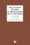 DEL ECLIPSE DE DIOS AL RESPLANDOR DE SU MISTERIO: El Dios de siempre y los hombres de hoy