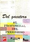 DEL GACETERO AL PROFESIONAL DEL PERIODISMO