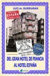 DEL GRAN HOTEL DE FRANCIA AL HOTEL ESPA&yen;A.(A CORU&yen;A)