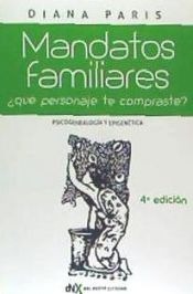 Portada de Mandatos Familiares: Psicogenealogía y Epigenética: ¿qué Personaje "te Compraste"? Cómo Reconocerlo y Superarlo