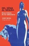 DEL SENIA AL SEGURA - BREVE HISTORIA DE LOS VALENC