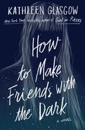 Portada de How to Make Friends with the Dark