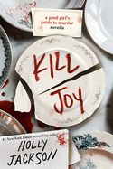Portada de Kill Joy: A Good Girl's Guide to Murder Novella