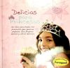 DELICIAS PARA PRINCESAS. INCLUYE 6 PLANTILLAS DESPLEGABLES