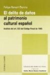 DELITO DE DA&Ntilde;OS AL PATRIMONIO CULTURAL ESPA&Ntilde;OL, EL. An&aacute;lisis del Art.323 del C&oacute;digo Penal de 1995