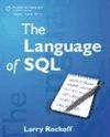 THE LANGUAGE OF SQL: HOW TO ACCESS DATA IN RELATIONAL DATABASES - LARRY ...