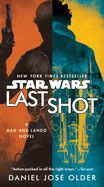 Portada de Last Shot (Star Wars): A Han and Lando Novel