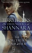 Portada de The Sorcerer's Daughter: The Defenders of Shannara