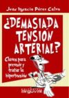 DEMASIADA TENSIÓN ARTERIAL