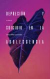 DEPRESION Y SUICIDIO EN LA ADOLESCENCIA