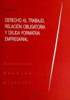 DERECHO AL TRABAJO, RELACIÓN OBLIGATORIA Y DEUDA FORMATIVA EMPRESARIAL.